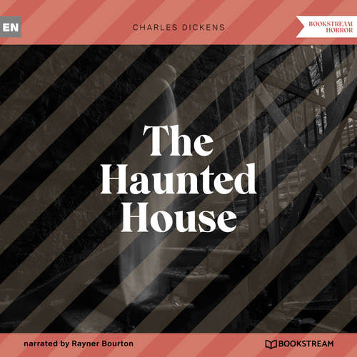 Audiobook The Haunted House - Charles Dickens - Rayner Bourton