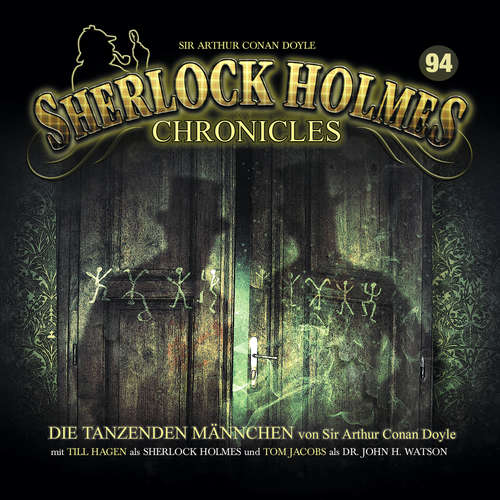 Hoerbuch Sherlock Holmes Chronicles, Folge 94: Die tanzenden Männchen - Sir Arthur Conan Doyle - Tom Jacobs
