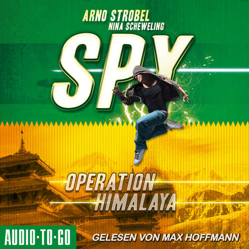 Hoerbuch Operation Himalaya - SPY, Band 2 - Arno Strobel - Max Hoffmann