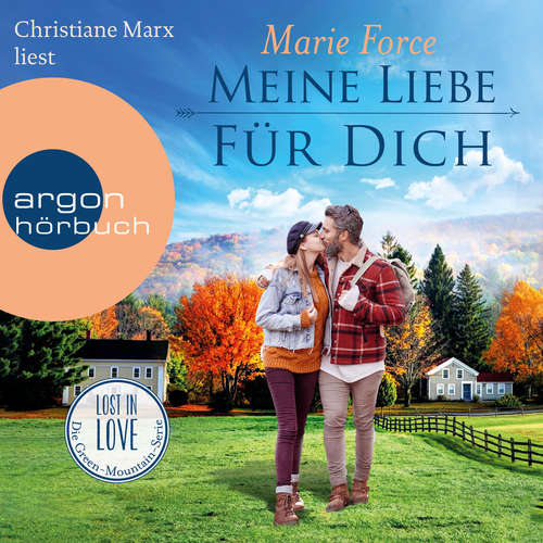 Hoerbuch Meine Liebe für dich - Lost in Love - Die Green-Mountain-Serie, Band 14 - Marie Force - Christiane Marx