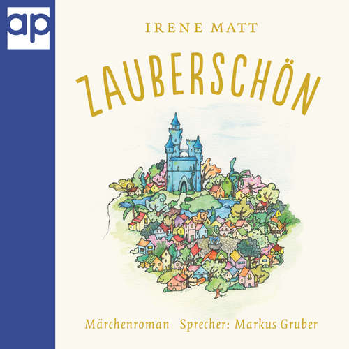 Hoerbuch Zauberschön - Irene Matt - Markus Gruber