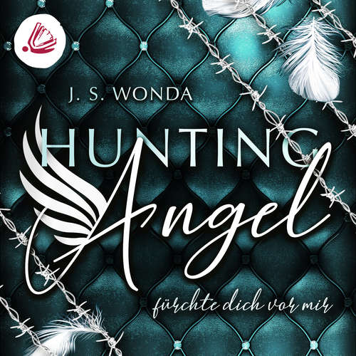 Hoerbuch Hunting Angel. Fürchte dich vor mir - J. S. Wonda - Fanny Bechert