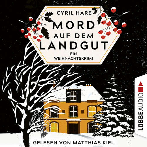 Hoerbuch Mord auf dem Landgut - Ein Weihnachtskrimi - Cyril Hare - Matthias Kiel