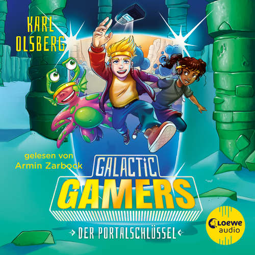 Hoerbuch Galactic Gamers (Band 3) - Der Portalschlüssel - Karl Olsberg - Armin Zarbock