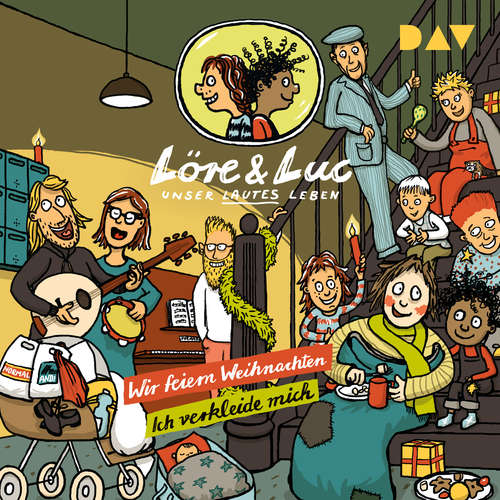 Hoerbuch Löre & Luc - Unser lautes Leben, Band 6: Folge 11: Wir feiern Weihnachten / Folge 12: Ich verkleide mich - Jenny Alten - Ilja Richter