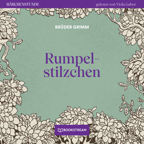 Hoerbuch Rumpelstilzchen - Märchenstunde, Folge 185 - Brüder Grimm - Viola Gabor