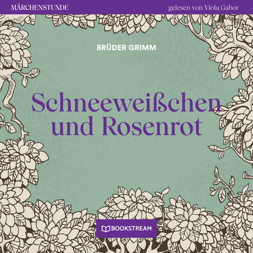 Hoerbuch Schneeweißchen und Rosenrot - Märchenstunde, Folge 186 - Brüder Grimm - Viola Gabor