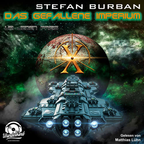 Hoerbuch Um jeden Preis - Das gefallene Imperium, Band 10 - Stefan Burban - Matthias Lühn