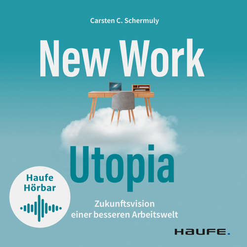 Hoerbuch New Work Utopia - Carsten C. Schermuly - Conrad