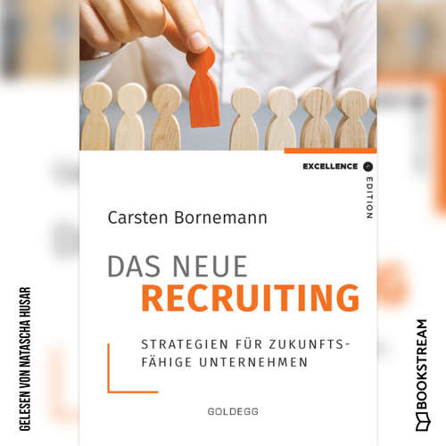 Hoerbuch Das neue Recruiting - Strategien für zukunftsfähige Unternehmen - Carsten Bornemann - Natascha Husar