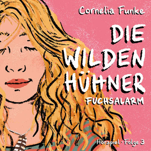 Hoerbuch Die Wilden Hühner, Folge 3: Fuchsalarm - Cornelia Funke - Anne Moll
