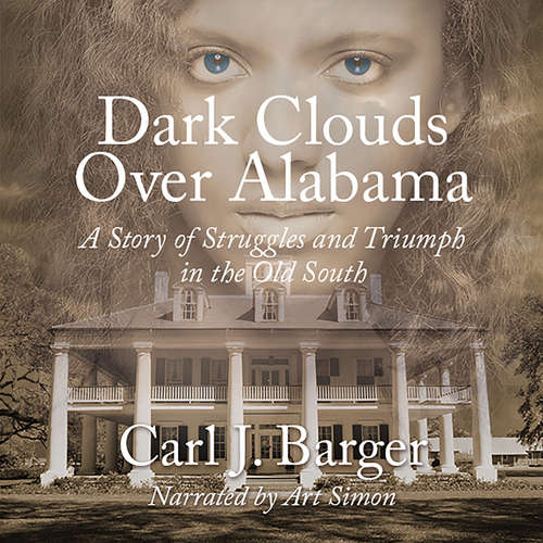 Audiobook Dark Clouds Over Alabama - Carl J. Barger - Todd Robertson