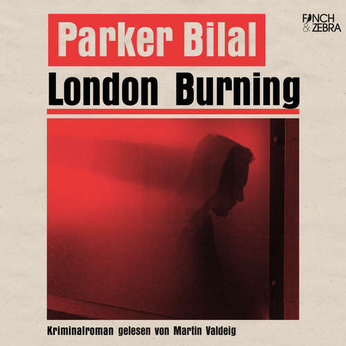 Hoerbuch London Burning - Parker Bilal - Martin Valdeig