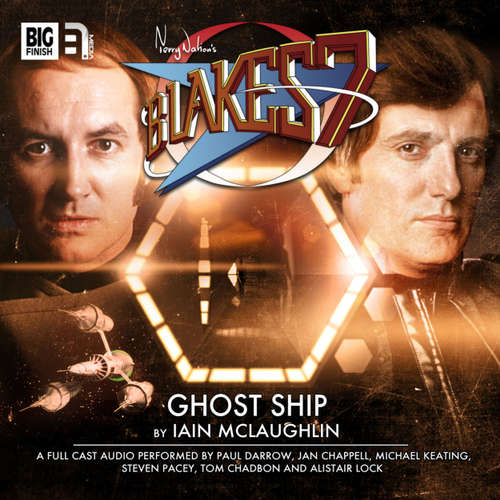 Audiobook Blake's 7, 2: The Classic Adventures, 4: Ghost Ship - Iain McLaughlin - Paul Darrow Audiobook Blake's 7, 2: The Classic Adventures, 4: Ghost Ship - Iain McLaughlin - Paul Darrow