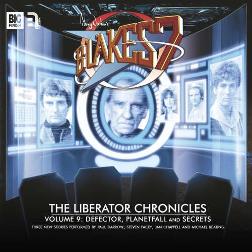 Audiobook Blake's 7, The Liberator Chronicles, Vol. 9 - Cavan Scott - Paul Darrow Audiobook Blake's 7, The Liberator Chronicles, Vol. 9 - Cavan Scott - Paul Darrow