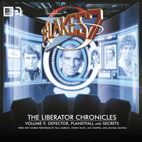 Audiobook Blake's 7, The Liberator Chronicles, Vol. 9 - Cavan Scott - Paul Darrow