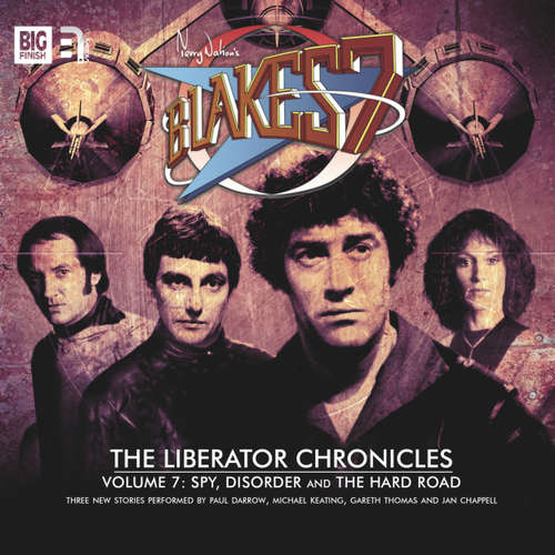 Audiobook Blake's 7, The Liberator Chronicles, Vol. 7 - Simon Guerrier - Gareth Thomas Audiobook Blake's 7, The Liberator Chronicles, Vol. 7 - Simon Guerrier - Gareth Thomas