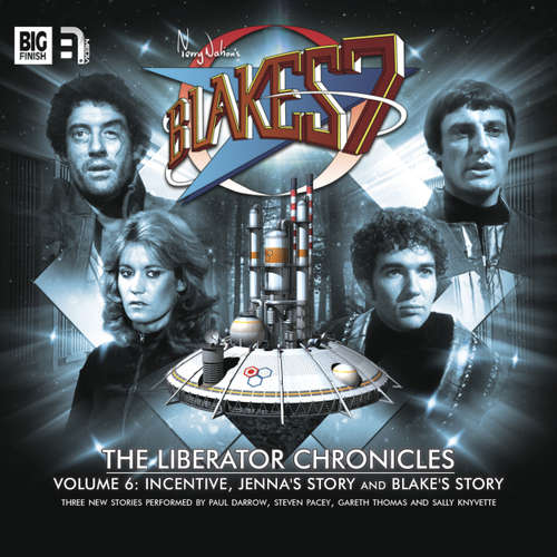 Audiobook Blake's 7, The Liberator Chronicles, Vol. 6 - Peter Anghelides - Paul Darrow Audiobook Blake's 7, The Liberator Chronicles, Vol. 6 - Peter Anghelides - Paul Darrow