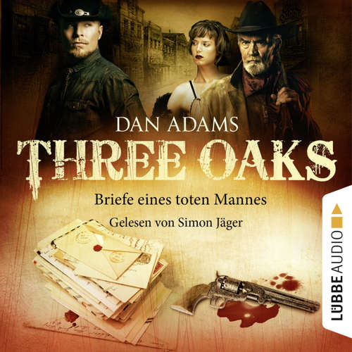 Hoerbuch Three Oaks, Folge 3: Briefe eines toten Mannes - Dan Adams - Simon Jäger Hoerbuch Three Oaks, Folge 3: Briefe eines toten Mannes - Dan Adams - Simon Jäger