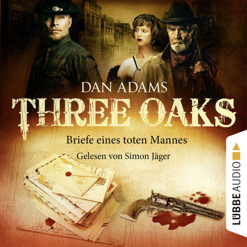 Hoerbuch Three Oaks, Folge 3: Briefe eines toten Mannes - Dan Adams - Simon Jäger