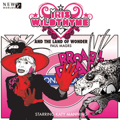 Audiobook Iris Wildthyme, Series 2, 2: The Land of Wonder - Paul Magrs - Katy Manning Audiobook Iris Wildthyme, Series 2, 2: The Land of Wonder - Paul Magrs - Katy Manning