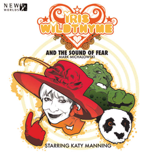 Audiobook Iris Wildthyme, Series 2, 1: The Sound of Fear - Mark Michalowski - Katy Manning Audiobook Iris Wildthyme, Series 2, 1: The Sound of Fear - Mark Michalowski - Katy Manning