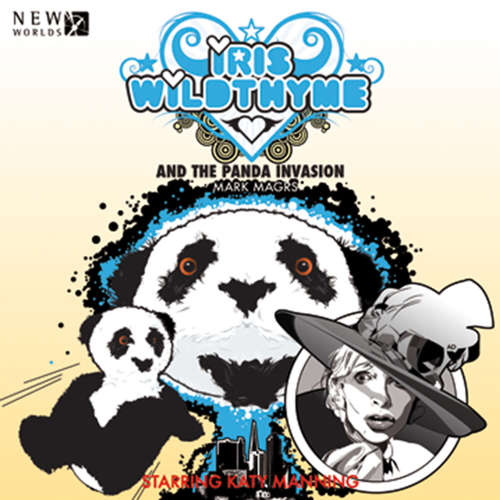 Audiobook Iris Wildthyme, Series 2, 4: The Panda Invasion - Mark Magrs - Katy Manning Audiobook Iris Wildthyme, Series 2, 4: The Panda Invasion - Mark Magrs - Katy Manning