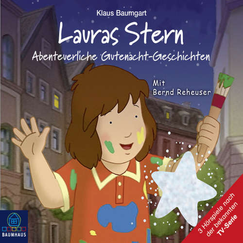 Hoerbuch Lauras Stern - Tonspur der TV-Serie, Teil 11: Abenteuerliche Gutenacht-Geschichten - Klaus Baumgart - Bernd Reheuser Hoerbuch Lauras Stern - Tonspur der TV-Serie, Teil 11: Abenteuerliche Gutenacht-Geschichten - Klaus Baumgart - Bernd Reheuser