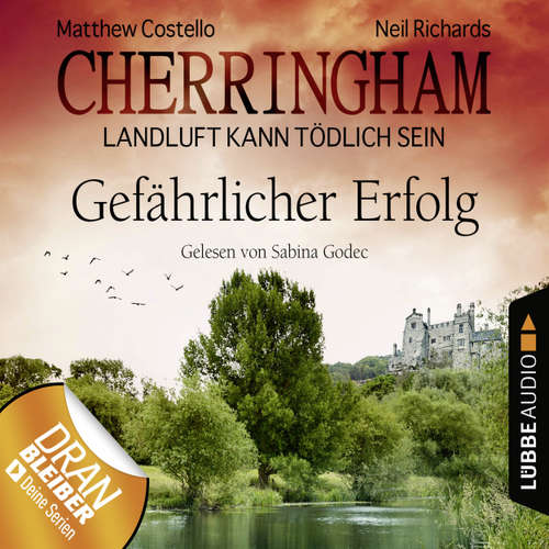 Hoerbuch Cherringham - Landluft kann tödlich sein, Folge 17: Gefährlicher Erfolg - Matthew Costello - Sabina Godec