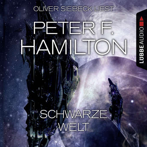 Hoerbuch Schwarze Welt - Peter F. Hamilton - Oliver Siebeck