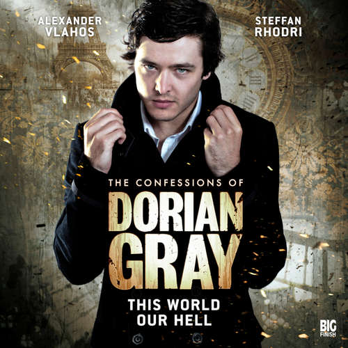 Audiobook The Confessions of Dorian Gray, Series 1, 1: This World Our Hell - David Llewellyn - Alexander Vlahos Audiobook The Confessions of Dorian Gray, Series 1, 1: This World Our Hell - David Llewellyn - Alexander Vlahos
