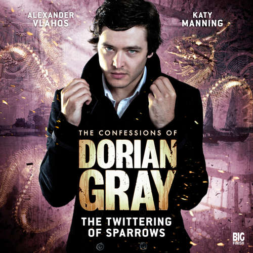 Audiobook The Confessions of Dorian Gray, Series 1, 3: The Twittering of Sparrows - Gary Russell - Alexander Vlahos Audiobook The Confessions of Dorian Gray, Series 1, 3: The Twittering of Sparrows - Gary Russell - Alexander Vlahos