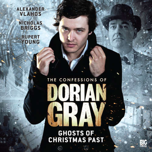 Audiobook The Confessions of Dorian Gray, Series 1, 6: Ghosts of Christmas Past - Tony Lee - Alexander Vlahos Audiobook The Confessions of Dorian Gray, Series 1, 6: Ghosts of Christmas Past - Tony Lee - Alexander Vlahos