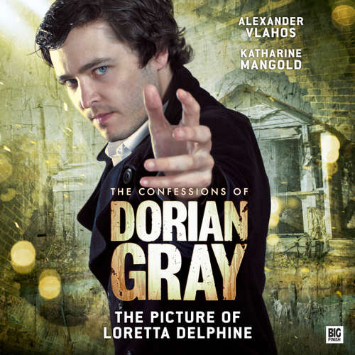 Audiobook The Confessions of Dorian Gray, Series 2, 1: The Picture of Loretta Delphine - Gary Russell - Alexander Vlahos Audiobook The Confessions of Dorian Gray, Series 2, 1: The Picture of Loretta Delphine - Gary Russell - Alexander Vlahos