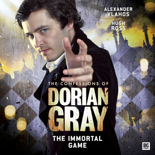 Audiobook The Confessions of Dorian Gray, Series 2, 4: The Immortal Game - Nev Fountain - Alexander Vlahos