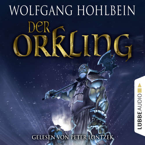 Hoerbuch Der Orkling - Wolfgang Hohlbein - Peter Lontzek Hoerbuch Der Orkling - Wolfgang Hohlbein - Peter Lontzek