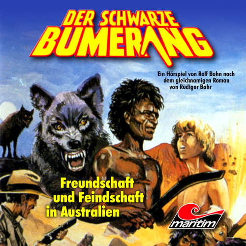 Hoerbuch Der schwarze Bumerang, Folge 2: Freundschaft und Feindschaft in Australien - Rüdiger Bahr - Rolf Jülich