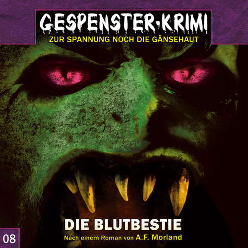 Hoerbuch Gespenster-Krimi, Folge 8: Die Blutbestie - Markus Duschek - Thomas Balou Martin Hoerbuch Gespenster-Krimi, Folge 8: Die Blutbestie - Markus Duschek - Thomas Balou Martin