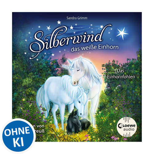 Hoerbuch Silberwind, das weiße Einhorn (Band 7) - Das Einhornfohlen - Sandra Grimm - Julia Preuß