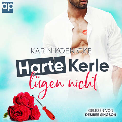 Hoerbuch Harte Kerle lügen nicht - Karin Koenicke - Désirée Singson