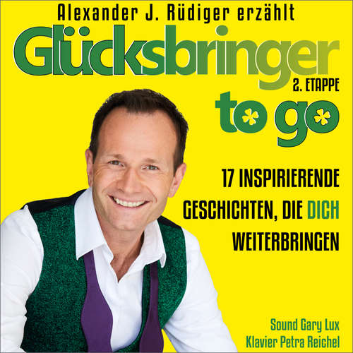 Hoerbuch Glücksbringer to go – 2. Etappe - Alexander Rüdiger - Alexander Rüdiger