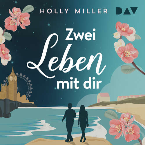 Hoerbuch Zwei Leben mit dir - Holly Miller - Marie Bierstedt