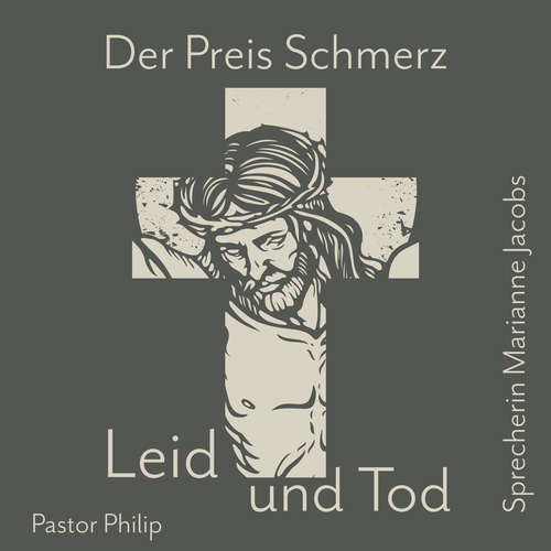 Hoerbuch Der Preis Schmerz, Leid und Tod - Pastor Philip - Marianne Jacobs