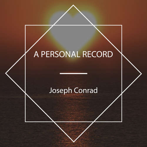 Audiobook A Personal Record - Joseph Conrad - Peter Dann