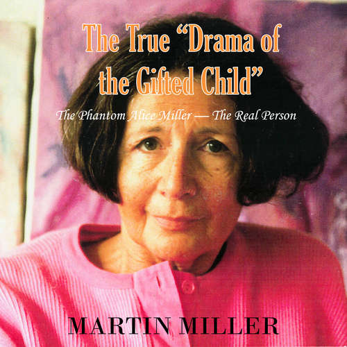 Audiobook The True Drama of the Gifted Child - Martin Miller - Katrin Cowan