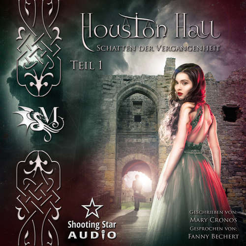 Hoerbuch Houston Hall - Schatten der Vergangenheit, Teil 1 - Mary Cronos - Fanny Bechert