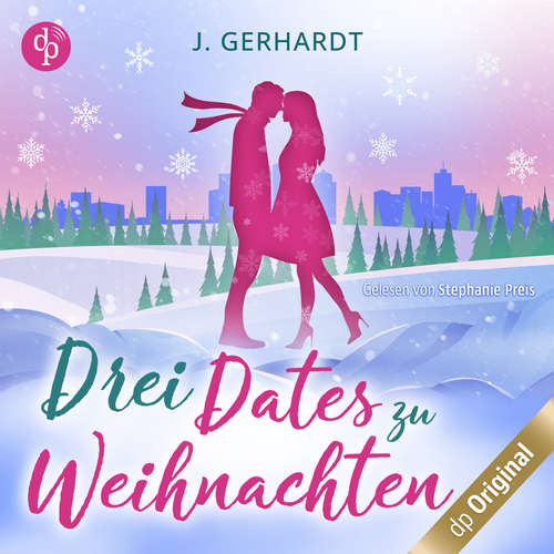 Hoerbuch Drei Dates zu Weihnachten - J. Gerhardt - Stephanie Preis