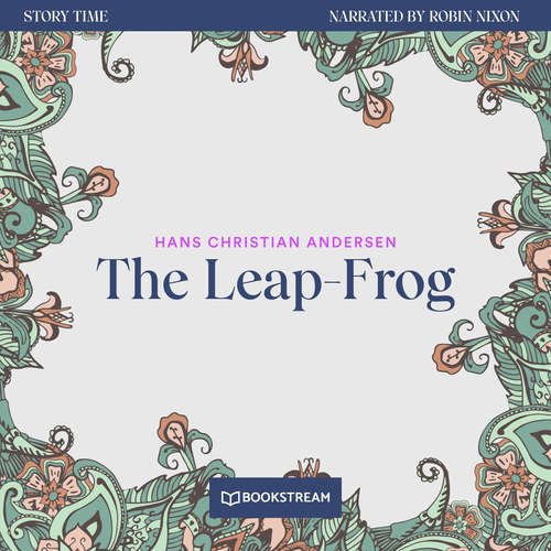 Audiobook The Leap-Frog - Story Time, Episode 70 - Hans Christian Andersen - Robin Nixon