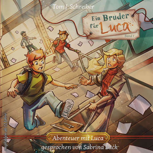 Hoerbuch Ein Bruder für Luca ...oder wie Jean seinen Vater fand - Abenteuer mit Luca, Band 1 - Tom J. Schreiber - Sabrina Back