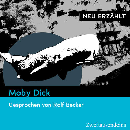 Hoerbuch Moby Dick - neu erzählt - Herman Melville - Rolf Becker